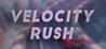 Velocity Rush Image
