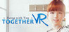 TOGETHER VR