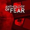 Anthology of Fear