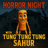 Horror Night with Tung Tung Tung Sahur