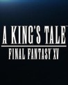 A King's Tale: Final Fantasy XV
