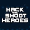 Hack and Shoot Heroes Image