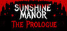 Sunshine Manor Prologue Image