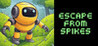 Escape from Spikes