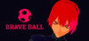 Brave Ball Image