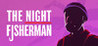 The Night Fisherman Image