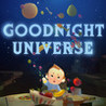 Goodnight Universe Image