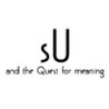 sU and the Quest for meaning Image