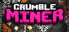CrumbleMiner