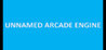 Unnamed Arcade Engine