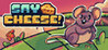 Say Cheese Image
