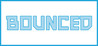 BOUNCED Image