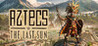 Aztecs: The Last Sun