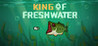King of Freshwater Image