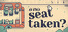 Is This Seat Taken? Image