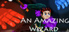 An Amazing Wizard