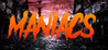 Maniacs