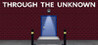 Through The Unknown