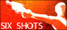SIX SHOTS Image