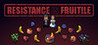 Resistance is Fruitile