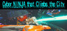 Cyber NINJA that Climbs the City Image