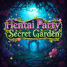 Hentai Party: Secret Garden