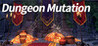 Dungeon Mutation Image