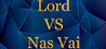 Lord VS Nas Vai Image