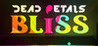 DEAD PETALS BLISS Image