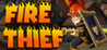 Fire Thief