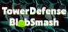 TowerDefense BlobSmash