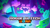 Rogue Glitch Ultra Image