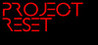Project Reset (2018)