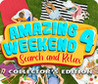 Amazing Weekend Search and Relax 4 Image