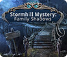 Stormhill Mystery: Family Shadows Image