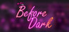 Before Dark