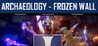 Archaeology - FROZEN WALL