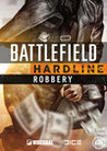 Battlefield Hardline: Robbery Image
