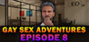 Gay Sex Adventures - Episode 8 Image
