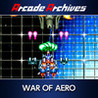 Arcade Archives: War Of Aero