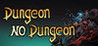 Dungeon No Dungeon Image