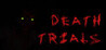 Death Trials Director's Cut