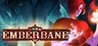 Emberbane