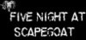 Five Night at Scapegoat Image