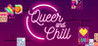 Queer and Chill