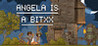 Angela Is A Bitxx