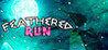 FEATHERED RUN Image