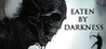 Eaten by Darkness