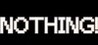 Nothing!