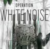 Tom Clancy's Rainbow Six Siege - Operation White Noise